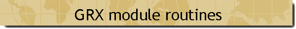 GRX module routines