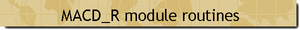 MACD_R module routines