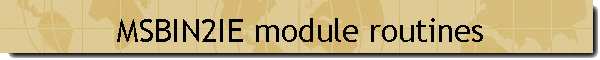 MSBIN2IE module routines