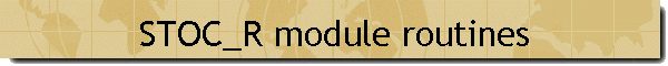 STOC_R module routines